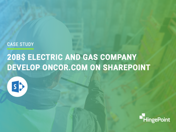 20B$ Electric and Gas Company Develop Oncor.com on SharePoint