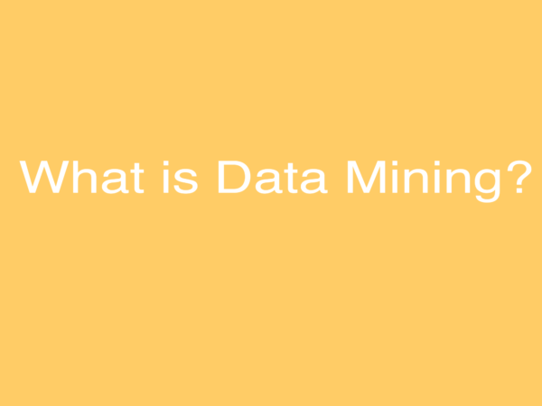 What is Data Mining?