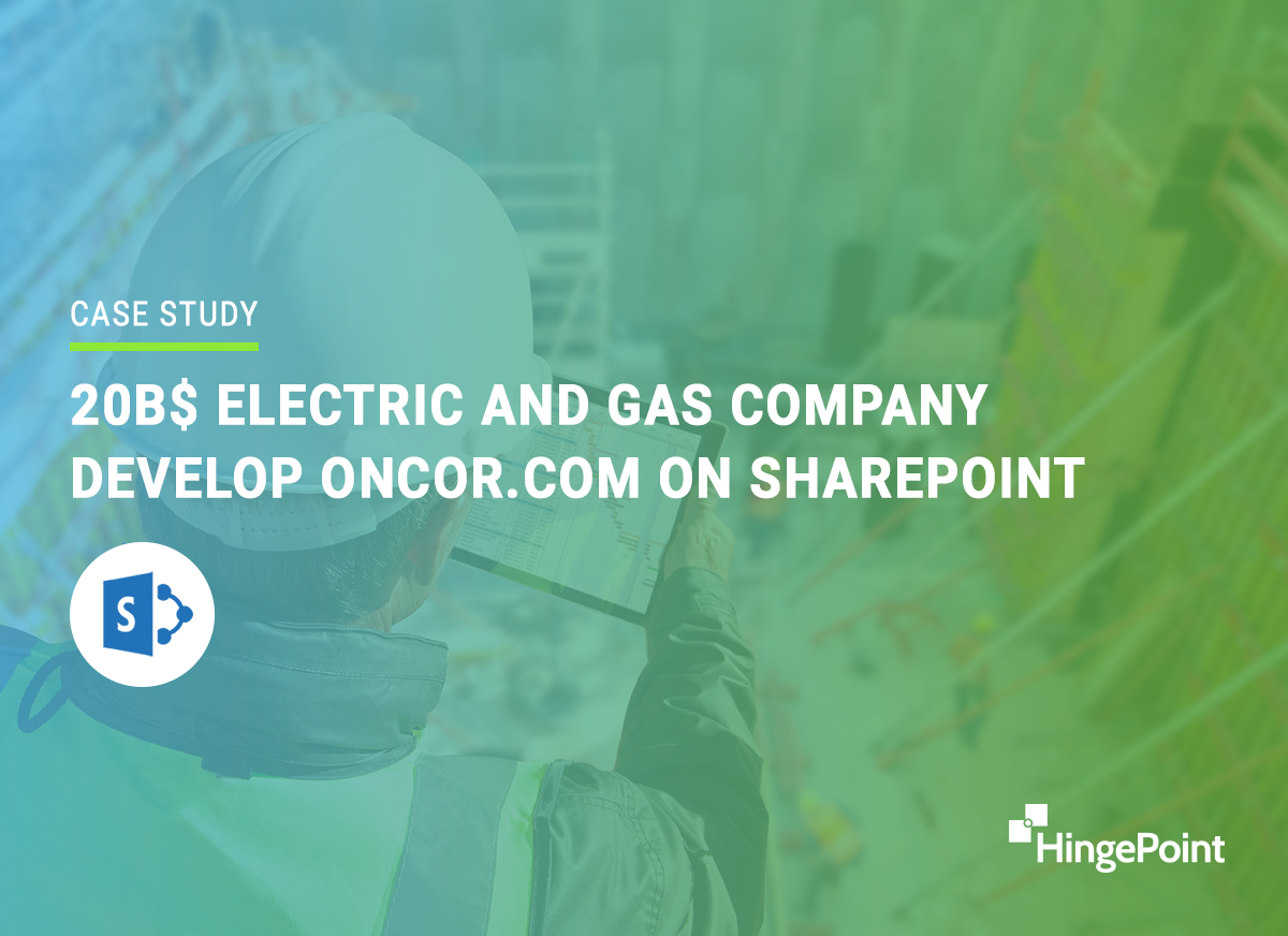 20B$ Electric and Gas Company Develop Oncor.com on SharePoint